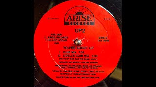 UP2 - You're Burnt Up (Club Mix)