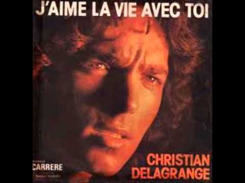 Christian Delagrange  J'aime la vie avec toi   1974
