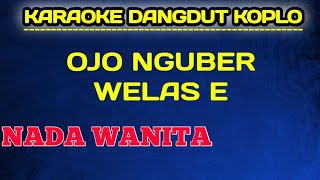 Download lagu OJO NGUBER WELAS E NADA WANITA KARAOKE DANGDUT KOPLO SING USAH RIKO KATEK NGALENG NGALENG MANING mp3 Download lagu OJO NGUBER WELAS E NADA WANITA KARAOKE DANGDUT KOPLO SING USAH RIKO KATEK NGALENG NGALENG MANING mp3