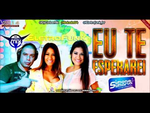 Dj Cleber Mix Feat Simone & Simaria - Eu Te Esperarei (2014)