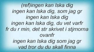 Lisa Nilsson - Ingen Kan ГѓВ¤lska Dig Lyrics