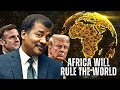 Africa S Rise To Global Power Neil DeGrasse Tyson S Bold Prediction Reaction