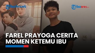 Download lagu Farel Prayoga Cerita Momen Pertemuannya dengan Ibunda Kandung Setelah 14 Tahun mp3 Download lagu Farel Prayoga Cerita Momen Pertemuannya dengan Ibunda Kandung Setelah 14 Tahun mp3