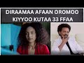 Diraamaa KIYYOO New Afaan Oromo Drama Kutaa 33ffaa