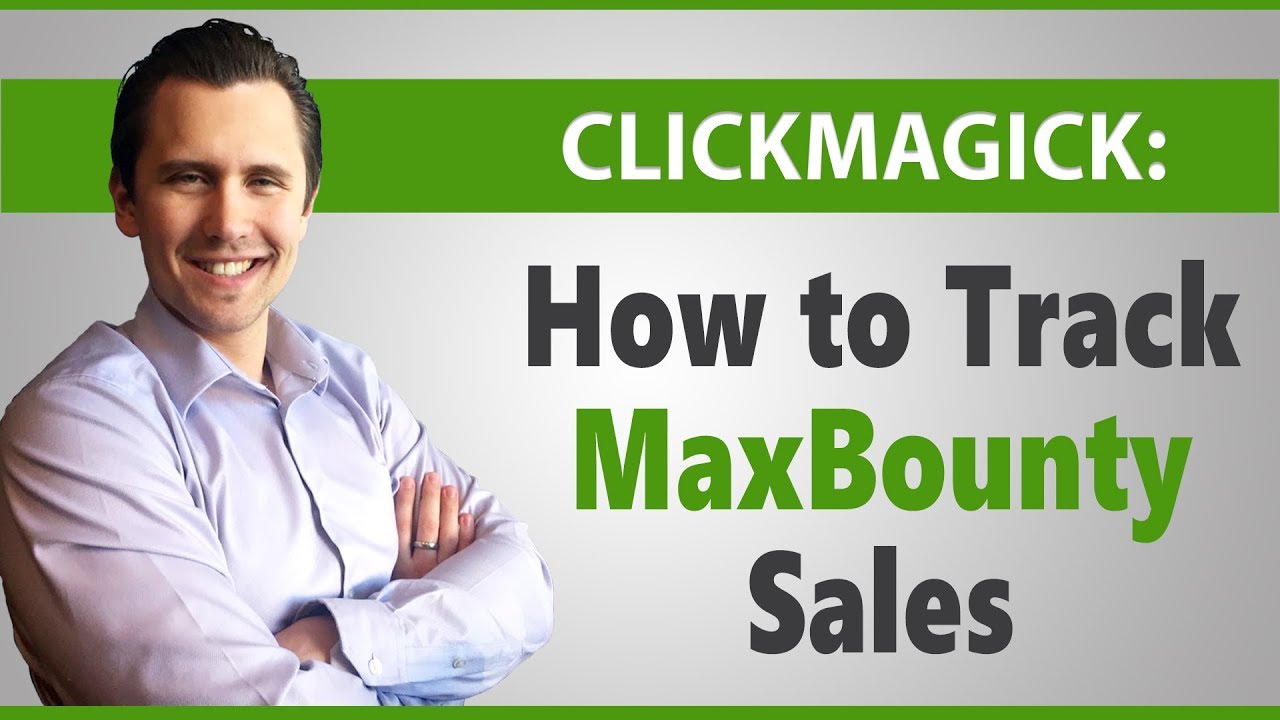 How to Track MaxBounty Sales With ClickMagick