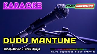 Download lagu DUDU MANTUNE Punuk Dijaya KARAOKE... mp3