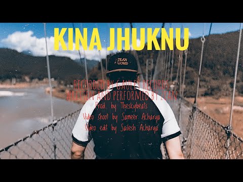 KINA JHUKNU - ZEAN ( MUSIC VIDEO ) | PROD BY @theskybeats | NEW RAP SONG