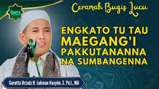 Download lagu CERAMAH BUGIS LUCU NAMALISE' || MEGA PAKKUTANANA CEDDE' SIDEKKANA || GURUTTA UST. H. LUKMAN HASYIM mp3