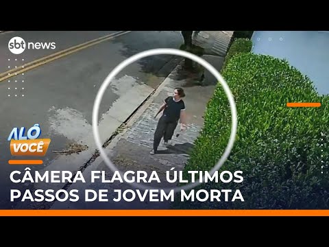 Universitária é encontrada morta e câmera flagra últimos passos | #AloVoce