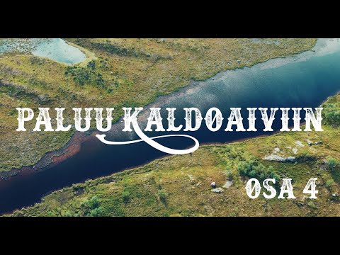 Kolme viikkoa yksin erämaassa - Kaldoaivi - retkeily ja kalastus osa 4