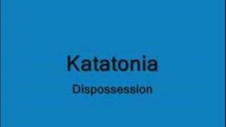 Katatonia - Dispossession