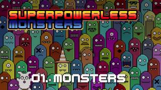Superpowerless - Monsters (Monsters 1/13)