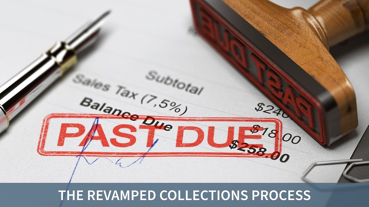 The Revamped Collections Process