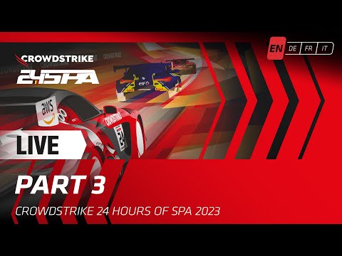 LIVE | Race - PART 3 - End | CrowdStrike 24 hours of Spa - Fanatec GT World Challenge powered by AWS