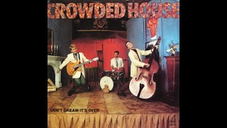 Crowded House - Don&#39;t Dream It&#39;s Over (1986) HQ