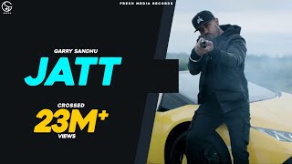 Jatt  Garry Sandhu ft Sultaan  Official Video Song