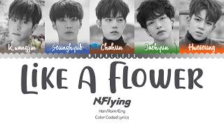 N.Flying (엔플라잉) - Like A Flower (꽃) Lyrics [Color Coded-Han/Rom/Eng]