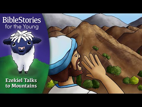 Day 196 Ezekiel Talks to Mountains ~ Daily Bible Stories for Children & Learners