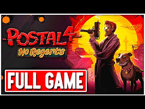 POSTAL 4 NO REGERTS Gameplay Walkthrough FULL GAME - No Commentary PC