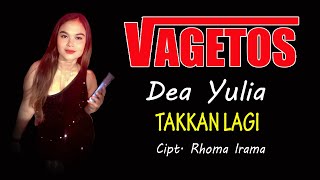 Download lagu Dea Yulia  ❗❗ Takan Lagi# Cipt. Rhoma Irama #  Cover Vagetos Musik mp3