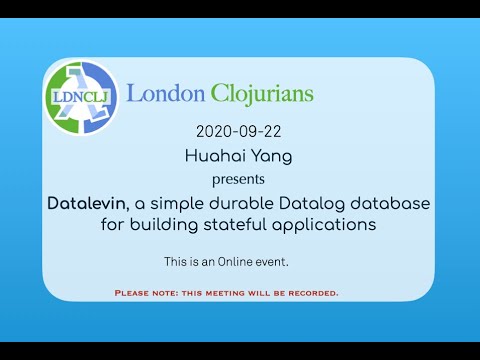 Datalevin - simple durable Datalog database to embed in Clojure stateful apps - Huahai Yang