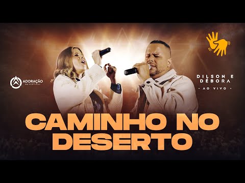 Caminho no Deserto (Ao Vivo) "Way Maker"‪@dilsonedebora ↑Adoração na Vertical ↑