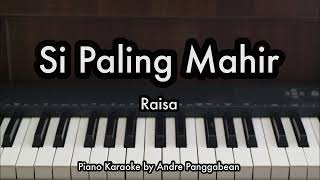 Download lagu Si Paling Mahir - Raisa | Piano Karaoke by Andre Panggabean mp3 Download lagu Si Paling Mahir - Raisa | Piano Karaoke by Andre Panggabean mp3