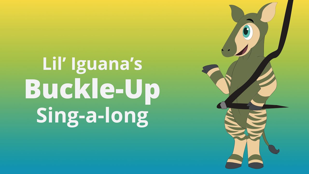 Lil' Iguana's - Buckle Up (Sing-a-Long Version)