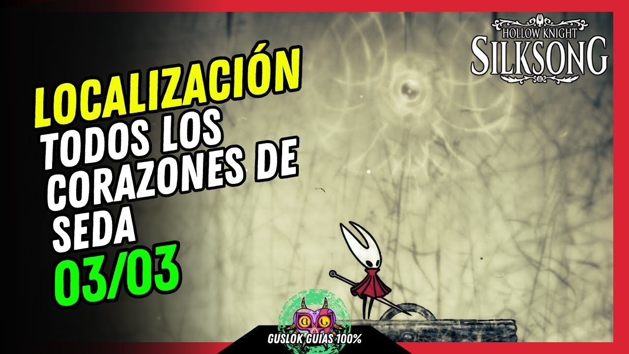 UBICACIÓN de TODOS los CORAZONES DE SEDA | GUÍA 100% | 💯Hollow Knight: Silksong🏆 UBICACIÓN de TODOS los CORAZONES DE SEDA | GUÍA 100% | 💯Hollow Knight: Silksong🏆