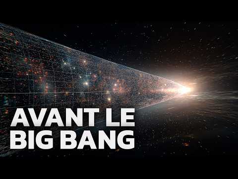 Qu’y avait-il avant le Big Bang ?