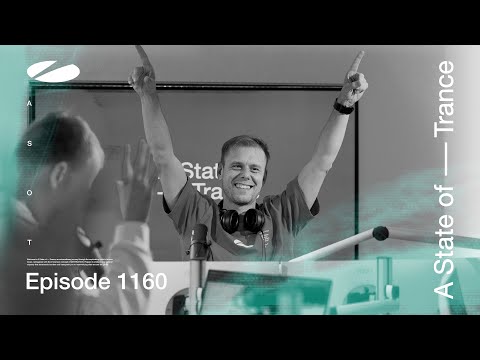 A State of Trance Episode 1160 (@astateoftrance)