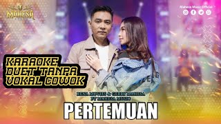 Download lagu Karaoke Pertemuan Tanpa Vokal Cowok | Versi Video Klip Mahesa Music mp3