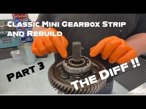 Classic Mini Gearbox Strip and Rebuild -Part 3 - The Differential 