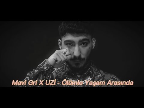 Mavi Gri X UZİ - Ölümle Yaşam Arasında ( Mix ) [ Prod. FERİD HUSEYNLİ ] | Ruhumun ikiziymiş