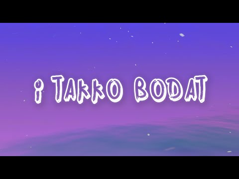 Sinnson, Cien - I Takko Bodat (Lyrics)