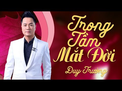 Trong Tầm Mắt Đời - Duy Trường [MV Official]