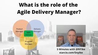 What is the role of the Agile Delivery Manager - Episode 41