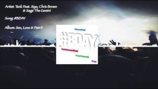 Tank - #BDAY Feat. Siya, Chris Brown &amp; Sage The Gemini