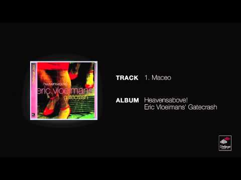 Eric Vloeimans' Gatecrash - Maceo