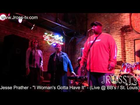 James Ross @ Jesse Prather - "A Woman Gotta Have It" - www.Jross-tv.com (St. Louis)