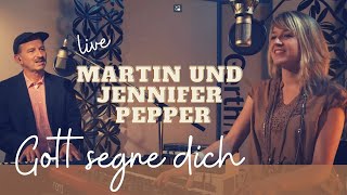 Martin und Jennifer Pepper – Gott segne dich (Songvideo)
