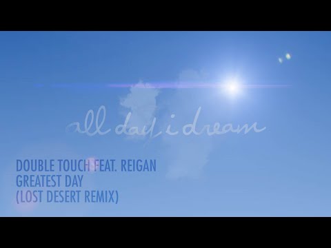 Double Touch Ft Reigan - Greatest Day (Lost Desert Remix) [ADID062]