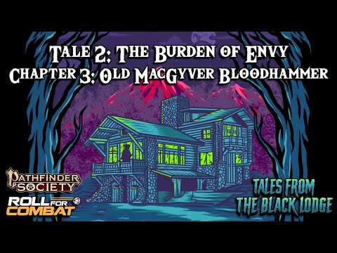 The Black Lodge Tale 2, Chapter 3: Old MacGyver Bloodhammer