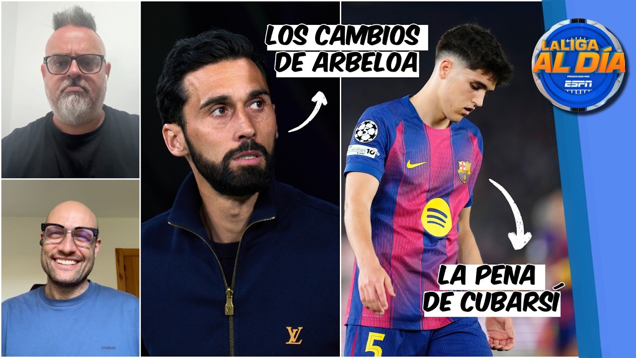 CUBARSÍ pide DISCULPAS al BARCELONISMO, ARBELOA cambia el DISCURSO | La Liga al Día