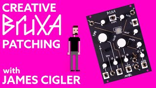 Video thumbnail for Creative Bruxa Patching with James Cigler! | Make Noise by MAKEN0ISE