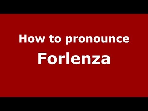 How to pronounce Forlenza