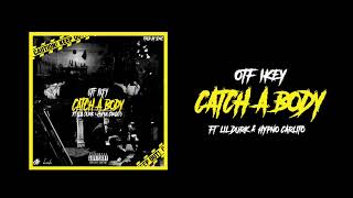 OTF Ikey - Catch A Body Ft. Lil Durk &amp; Hypno Carlito (Official Audio)