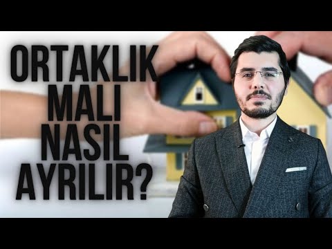 Ortaklığın Giderilmesi - İzale-i Şuyu Davası Nedir? Mal Paylaşımı Nasıl Yapılır? Dava Nasıl Açılır?