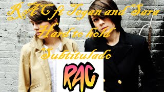 RAC ft Tegan and Sara - Hard to hold (subtitulado)