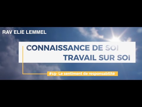 Travail sur soi : #19 – Le sentiment de responsabilité